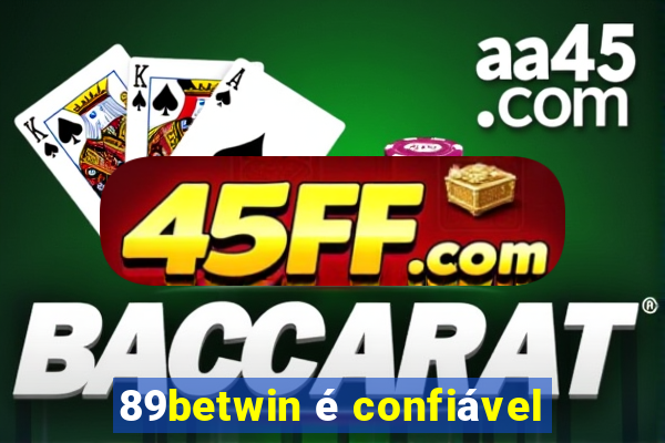 89betwin é confiável